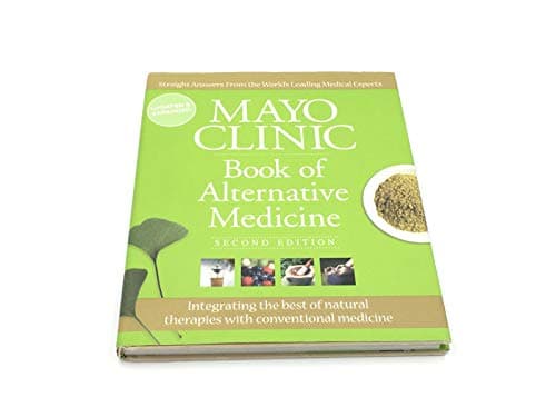 Book cover for Mayo Clinic Book of Alternative Medicine, 2nd Edition (Updated and Expanded): Integrating the Best of Natural Therapies with Conventional Medicine by Mayo Clinic