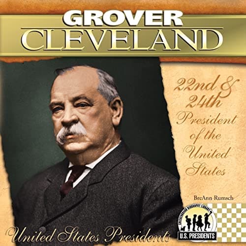 Book cover for Grover Cleveland (The United States Presidents) by Rumsch, Breann
