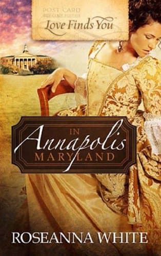 Book cover for Love Finds You in Annapolis, Maryland by Roseanna White