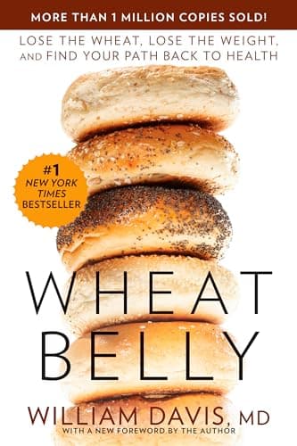 Book cover for Wheat Belly: Lose the Wheat, Lose the Weight, and Find Your Path Back to Health by Davis, William