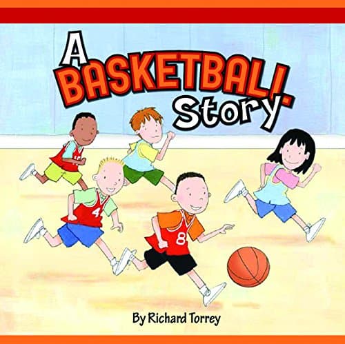 Book cover for A Basketball Story by Richard Torrey