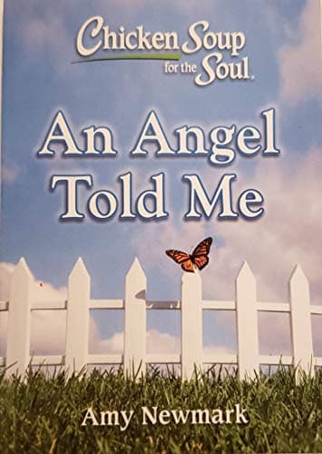 Book cover for Chicken Soup for the Soul: An Angel Told Me by Amy Newmark
