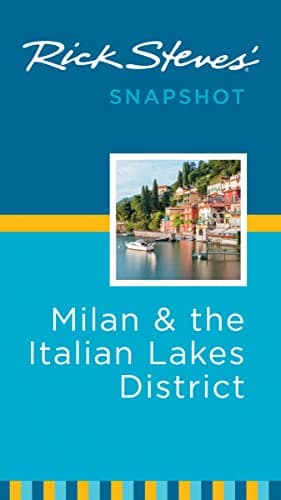 Book cover for Rick Steves' Snapshot Milan & the Italian Lakes District by Steves, Rick