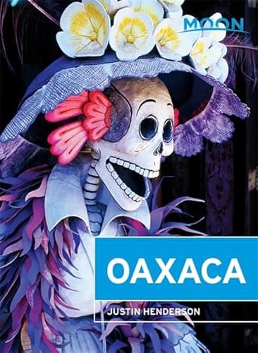 Book cover for Moon Oaxaca (Moon Handbooks) by Henderson, Justin