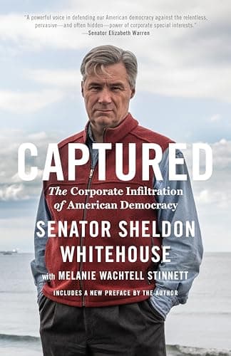Book cover for Captured: The Corporate Infiltration of American Democracy by Whitehouse, Sheldon