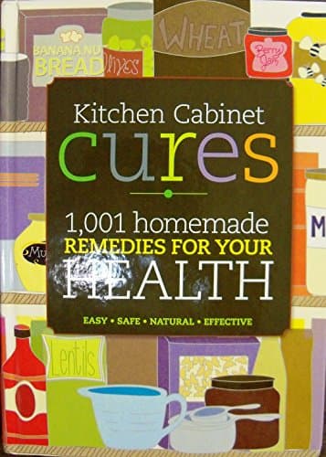Book cover for Bottom Line Kitchen Cabinet Cures 1001 Homemade Remedies for You Health by Reader's Digest Association