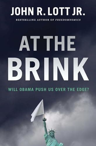 Book cover for At the Brink: Will Obama Push Us Over the Edge? by Lott Jr., John R.