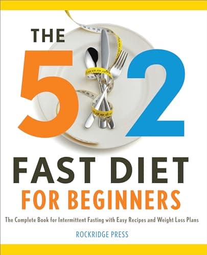 Book cover for The 5: 2 Fast Diet for Beginners: The Complete Book for Intermittent Fasting with Easy Recipes and Weight Loss by Rockridge Press