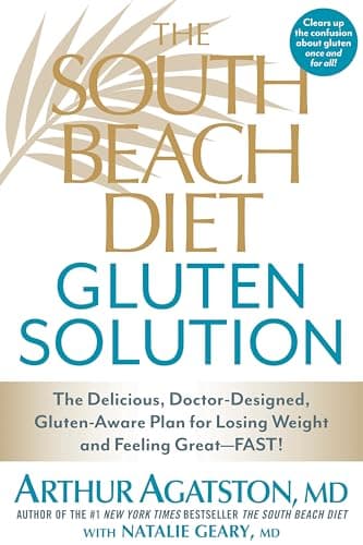 Book cover for The South Beach Diet Gluten Solution: The Delicious, Doctor-Designed, Gluten-Aware Plan for Losing Weight and Feeling Great--FAST! by Agatston, Arthur