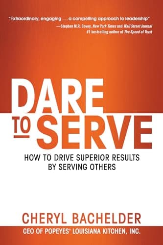 Book cover for Dare to Serve: How to Drive Superior Results by Serving Others by Bachelder, Cheryl