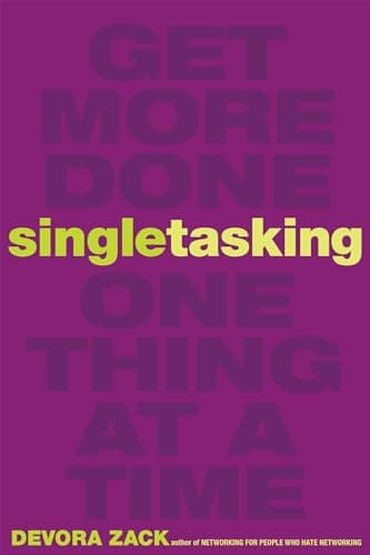 Book cover for Singletasking: Get More Done-One Thing at a Time by Zack, Devora
