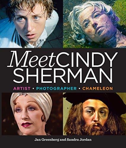 Book cover for Meet Cindy Sherman: Artist, Photographer, Chameleon by Jordan, Sandra