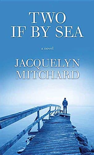 Book cover for Two If by Sea by Mitchard, Jacquelyn