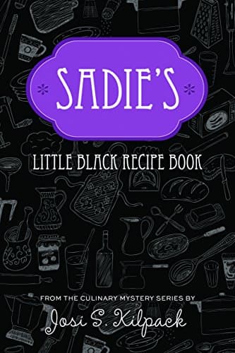 Book cover for Sadie's Little Black Recipe Book by Josi S. Kilpack