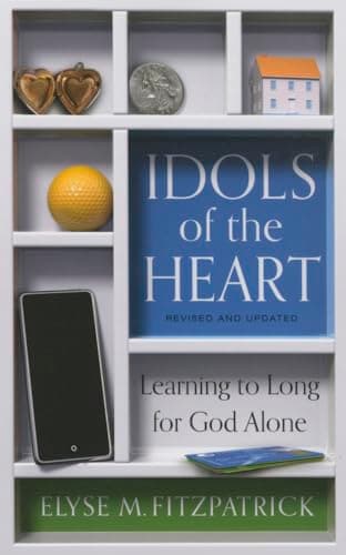 Book cover for Idols of the Heart: Learning to Long for God Alone by Fitzpatrick, Elyse
