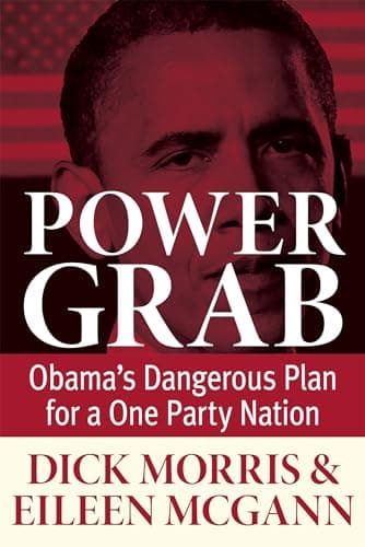 Book cover for Power Grab: Obama's Dangerous Plan for a One-Party Nation by Morris, Dick