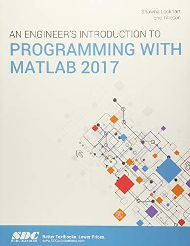 Book cover for An Engineer's Introduction to Programming with MATLAB 2017 by Lockhart, Shawna