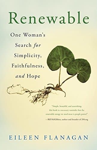 Book cover for Renewable: One Woman's Search for Simplicity, Faithfulness, and Hope by Flanagan, Eileen