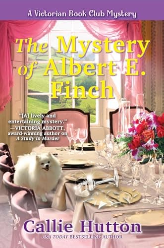 Book cover for The Mystery of Albert E. Finch: A Victorian Bookclub Mystery by Hutton, Callie