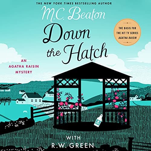 Book cover for Down the Hatch: An Agatha Raisin Mystery (The Agatha Raisin Mysteries) by M. C. Beaton
