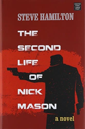 Book cover for The Second Life of Nick Mason (Center Point Large Print: Mystery) by Hamilton, Steve