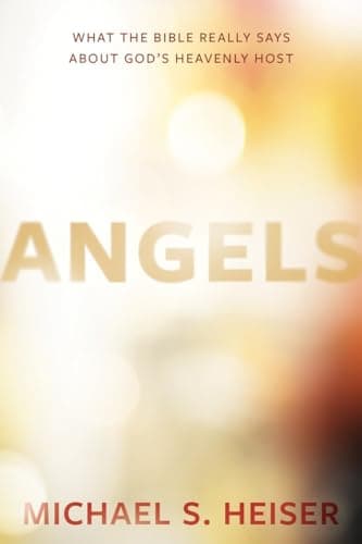 Book cover for Angels: What the Bible Really Says about God's Heavenly Host by Michael S. Heiser