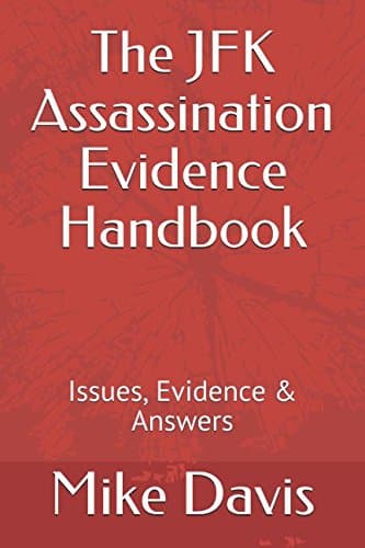 Book cover for The JFK Assassination Evidence Handbook: Issues, Evidence & Answers by Davis, Mike