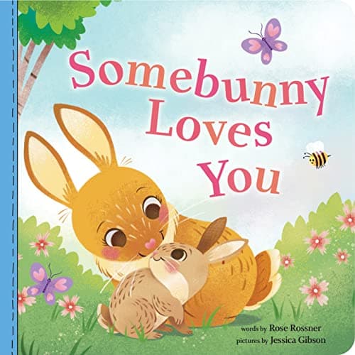 Book cover for Somebunny Loves You: A Sweet and Silly Easter Board Book for Babies and Toddlers by Rossner, Rose