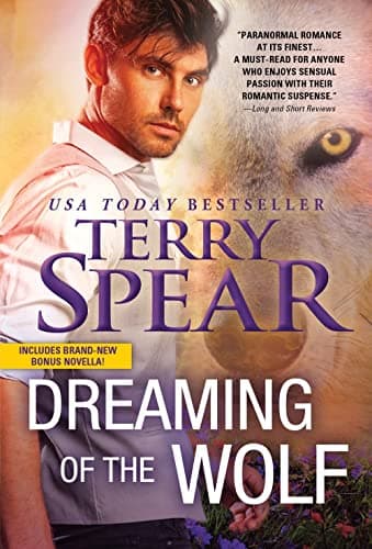 Book cover for Dreaming of the Wolf: A Sexy, Heart-Pounding Wolf Shifter Romance (Silver Town Wolf, 3) by Spear, Terry