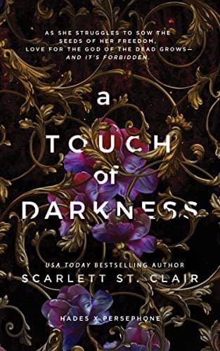 Book cover for A Touch of Darkness (Hades x Persephone Saga, 1) by St. Clair, Scarlett