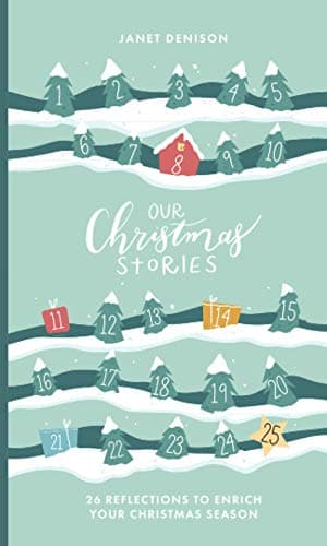 Book cover for Our Christmas Stories: 26 Reflections to Enrich Your Christmas Season by Denison, Janet