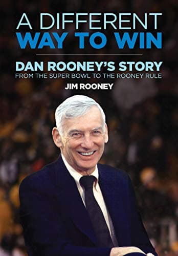 Book cover for A Different Way to Win: Dan Rooney's Story from the Super Bowl to the Rooney Rule by Rooney, Jim