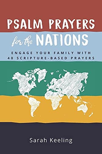 Book cover for Psalm Prayers for the Nations: Engage Your Family with 40 Scripture-Based Prayers by Keeling, Sarah