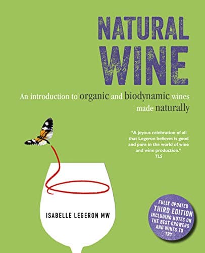 Book cover for Natural Wine: An introduction to organic and biodynamic wines made naturally by Legeron, Isabelle