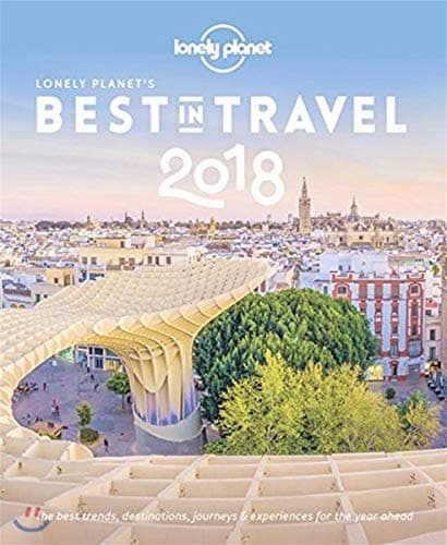 Book cover for Lonely Planet's Best in Travel 2018 by Lonely Planet