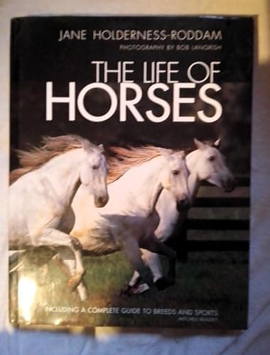 Book cover for The Life of Horses by Holderness-Roddam, Jane