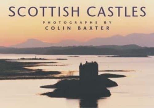 Book cover for Scottish Castles: Photographs by Colin Baxter (Mini Portfolio): Photographs by Colin Baxter (Mini Portfolio) by colin-baxter