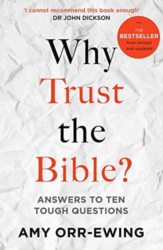 Book cover for Why Trust the Bible?: Answers To 10 Tough Questions by Orr-Ewing, Amy