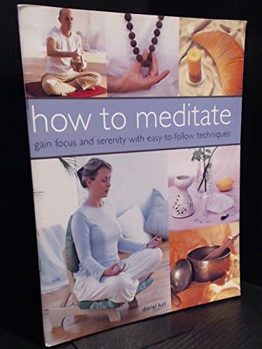 Book cover for How to Meditate: Gain Focus and Serenity with Easy-to-follow Techniques by Doriel Hall