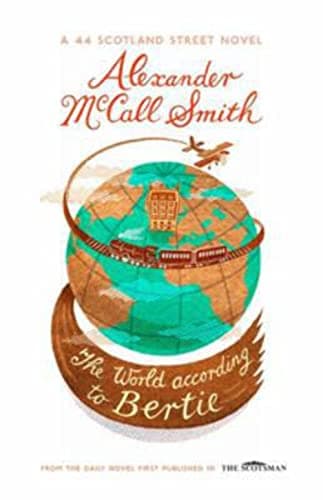 Book cover for The World According to Bertie (44 Scotland Street) by McCall Smith, Alexander