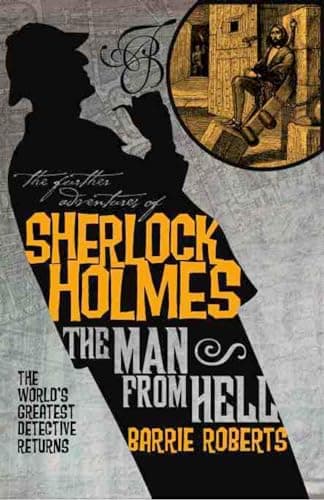 Book cover for The Further Adventures of Sherlock Holmes: The Man From Hell by Roberts, Barrie