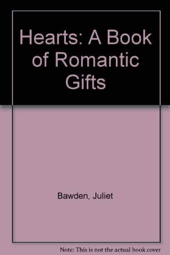 Book cover for Hearts: A Book of Romantic Gifts by Bawden, Juliet