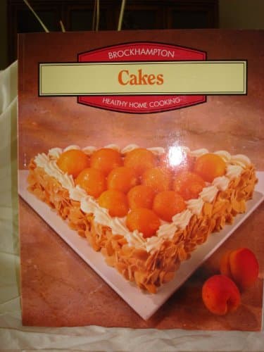 Book cover for Healthy Home Cooking: Cakes by Time-Life Books