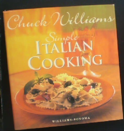 Book cover for Simple Italian Cooking (Chuck Williams Collection) by Williams, Chuck
