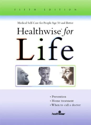 Book cover for Healthwise for Life: Medical Self-Care for People Age 50 and Better, Fifth Edition by Mettler, Molly