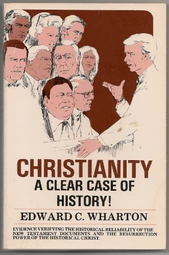 Book cover for Christianity A Clear Case of History by Wharton, Edward C.