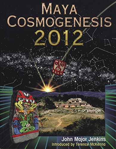 Book cover for Maya Cosmogenesis 2012: The True Meaning of the Maya Calendar End-Date by John Major Jenkins