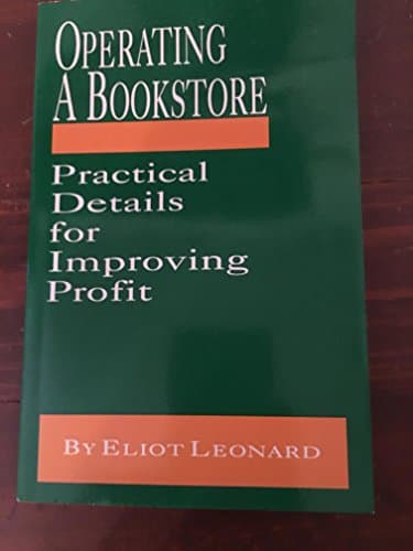 Book cover for Operating a Bookstore : Practical Details for Improving Profit by Leonard, Eliot