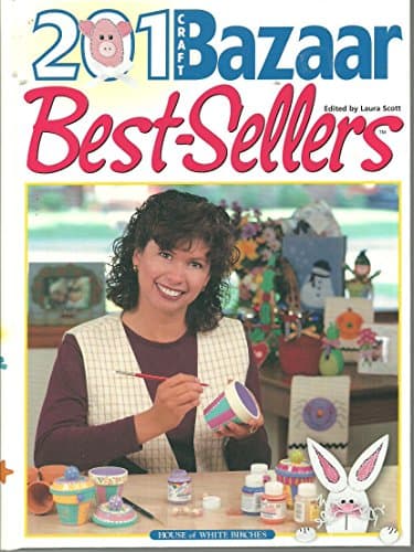 Book cover for 201 Craft Bazaar Best Sellers by Scott, Laura