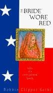 Book cover for The Bride Wore Red: Tales of a Cross-Cultural Family by Sethi, Robbie Clipper